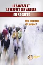 Couverture du livre « La sagesse et le respect des valeurs en société » de Stephan L'Hebreux aux éditions Prosper International