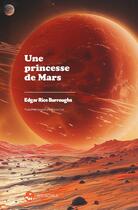 Couverture du livre « Une princesse de Mars » de Edgar Rice Burroughs aux éditions Wieworka