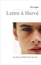Couverture du livre « Lettre à Hervé » de Eric Sagan aux éditions Books On Demand