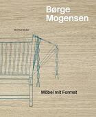 Couverture du livre « Borge mogensen - mobel mit format /allemand » de Muller Michael aux éditions Hatje Cantz