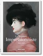 Couverture du livre « La peinture impressionniste » de Ingo F. Walther aux éditions Taschen