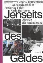 Couverture du livre « Jenseits des geldes aporien der rationierung /allemand » de  aux éditions Spector Books