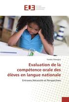 Couverture du livre « Evaluation de la competence orale des eleves en langue nationale » de Gbangou Yombo aux éditions Editions Universitaires Europeennes