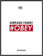 Couverture du livre « Shepard fairey # obey (expo naples) » de Fairey Shepard aux éditions Drago