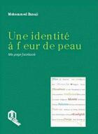 Couverture du livre « Une identité à fleur de peau ; ma page Facebook » de Mohammed Ennaji aux éditions Eddif Maroc