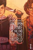 Couverture du livre « Once upon a time at the end of the world Tome 1 » de Alexandre Tefenkgi et Nick Dragotta et Jason Aaron aux éditions Urban Comics