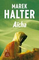 Couverture du livre « Les femmes de l'Islam t.3 ; Aïcha » de Marek Halter aux éditions A Vue D'oeil