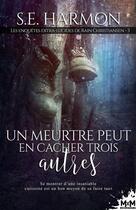 Couverture du livre « Les enquêtes extra-lucide de Rain Christiansen t.3 : un meurtre peut en cacher trois autres » de S.E. Harmon aux éditions Mxm Bookmark