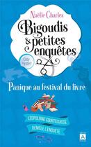 Couverture du livre « Bigoudis & petites enquêtes Tome 5 : Panique au festival du livre » de Naelle Charles aux éditions Archipoche