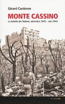Couverture du livre « Monte Cassino : la bataille des nations, décembre 1943 - mai 1944 » de Gerard Cardonne aux éditions Feuillage