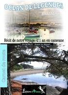 Couverture du livre « Océan de légendes ; carnet de route ; Bretagne » de Sarah Arcane aux éditions Sarah Arcane