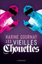 Couverture du livre « Les vieilles chouettes » de Karine Gournay aux éditions Fleur Sauvage
