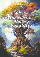 Couverture du livre « Splendeurs verbales de voxalatia » de Kler Roger aux éditions Thebookedition.com