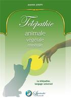 Couverture du livre « Telepathie animale vegetale minerale » de Jeannick Joseph aux éditions Books On Demand