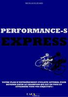 Couverture du livre « Performance express » de Elzeard Nicolas aux éditions Paca