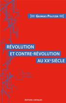Couverture du livre « Révolution et contre-révolution au XXe siècle » de Georges Politzer aux éditions Editions Critiques
