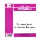 Couverture du livre « Cahiers evangile numero 110 les apocalypses du nouveau testament » de Elian Cuvillier aux éditions Cerf