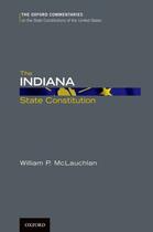 Couverture du livre « The Indiana State Constitution » de Mclauchlan William P aux éditions Oxford University Press Usa