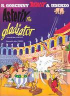 Couverture du livre « Asterix and the gladiator » de Goscinny-R+Uderzo-A aux éditions Orion
