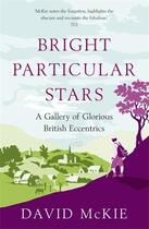 Couverture du livre « Bright Particular Stars » de Mckie David aux éditions Atlantic Books Digital