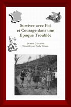 Couverture du livre « Survivre avec foi et courage dans une epoque troublee » de Pruitt France J aux éditions Lulu