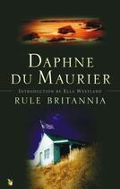 Couverture du livre « Rule Britannia » de Daphne Du Maurier aux éditions Little Brown Book Group Digital