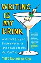 Couverture du livre « Writing Is My Drink » de Nestor Theo Pauline aux éditions Simon & Schuster