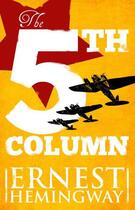 Couverture du livre « Fifth Column » de Ernest Hemingway aux éditions Scribner