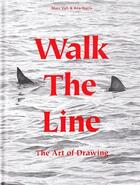 Couverture du livre « Walk the line the art of drawing » de Valli Marc aux éditions Laurence King