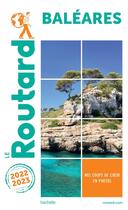 Couverture du livre « Guide du Routard : Baléares (édition 2022/2023) » de Collectif Hachette aux éditions Hachette Tourisme