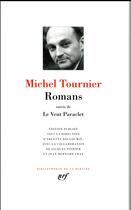 Couverture du livre « Romans ; le vent paraclet » de Michel Tournier aux éditions Gallimard