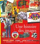 Couverture du livre « Une histoire des images les arts graphiques, des empreintes prehistoriques aux images de synthese » de  aux éditions Gallimard-jeunesse