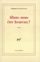 Couverture du livre « Allons-nous etre heureux ? » de Pierrette Fleutiaux aux éditions Gallimard