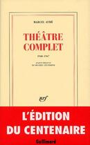 Couverture du livre « Théâtre complet ; 1948-1967 » de Marcel Aymé aux éditions Gallimard