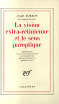 Couverture du livre « La vision extra retinienne et le sens paroptique » de Jules Romains aux éditions Gallimard