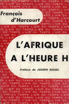 Couverture du livre « L'afrique a l'heure h » de Harcourt F-H. aux éditions Gallimard (patrimoine Numerise)