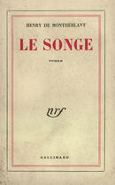 Couverture du livre « Le songe » de Henry De Montherlant aux éditions Gallimard (patrimoine Numerise)