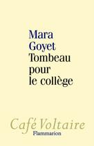 Couverture du livre « Tombeau pour le collège » de Mara Goyet aux éditions Flammarion