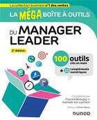 Couverture du livre « La méga boîte à outils : du manager leader (2e édition) » de Nathalie Van Laethem et Belorgey Pascale et Collectif aux éditions Dunod