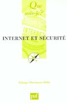 Couverture du livre « Internet et sécurité » de Solange Ghernaouti-Helie aux éditions Que Sais-je ?