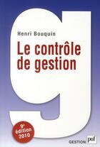 Couverture du livre « Le contrôle de gestion (9e édition) » de Henri Bouquin aux éditions Puf