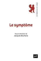 Couverture du livre « Le symptôme » de Jacques Bouhsira et Collectif aux éditions Puf