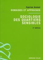 Couverture du livre « Sociologie des quartiers sensibles (3e édition) » de Cyprien Avenel aux éditions Armand Colin