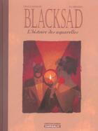 Couverture du livre « Blacksad Hors-Série t.1 : l'histoire des aquarelles t.1 » de Juan Diaz Canales et Juanjo Guarnido aux éditions Dargaud