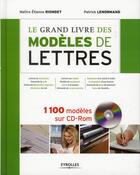 Couverture du livre « Le grand livre des modèles de lettres ; 1100 modèles sur cd-rom » de Etienne Riondet et Patrick Lenormand aux éditions Eyrolles