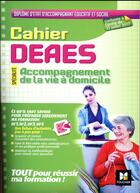 Couverture du livre « Cahier DEAES ; accompagnement de la vie à domicile » de Kamel Abbadi aux éditions Foucher