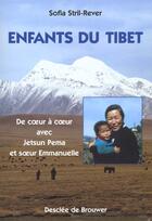 Couverture du livre « Enfants du Tibet : De coeur à coeur avec Jetsun Pema et Soeur Emmanuelle » de Sofia Stril-Rever et Matthieu Ricard aux éditions Desclee De Brouwer