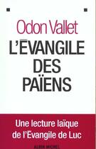 Couverture du livre « L'Evangile des païens » de Odon Vallet aux éditions Albin Michel