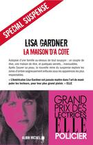 Couverture du livre « La maison d'à côté » de Lisa Gardner aux éditions Albin Michel