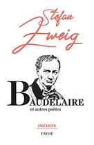 Couverture du livre « Baudelaire et autres poètes » de Stefan Zweig aux éditions Payot
